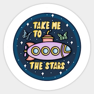 Take me to the stars Sticker